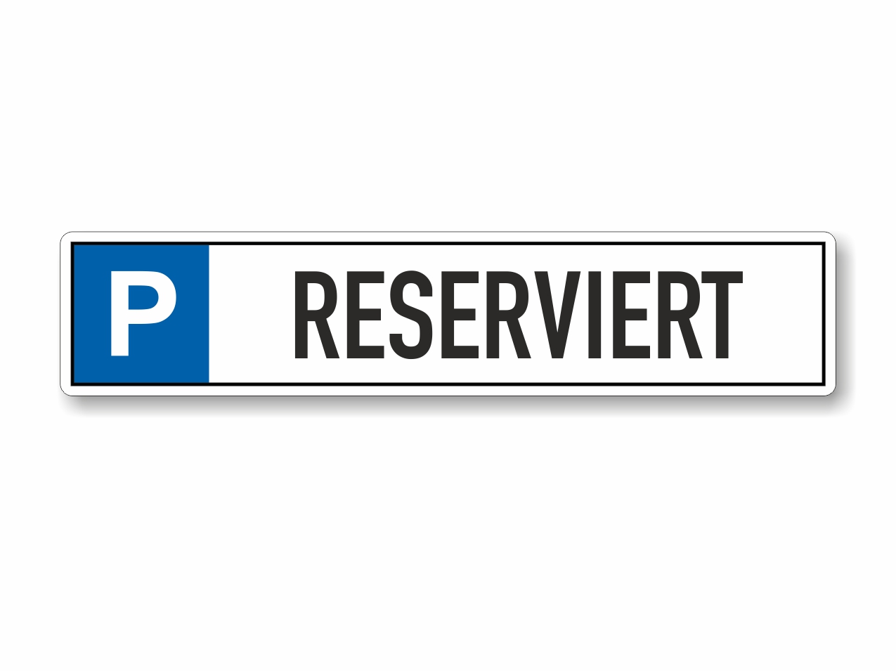 Parkplatzschild Reserviert